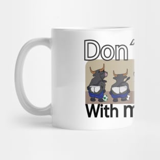 Don´t mess with my team Mug